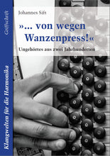 Lade das Bild in den Galerie-Viewer, "... von wegen Wanzenpress!" Unerhörtes aus zwei Jahrhunderten
